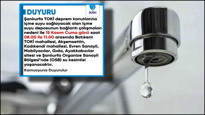 Şanlıurfa 'da birçok mahallede Su kesintisi yaşanacak