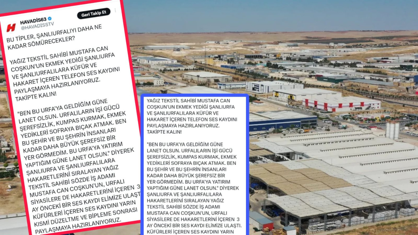 Yağız Tekstil Sahibi Mustafa Can Coşkun'dan Şanlıurfa'ya Yönelik Ağır Sözler