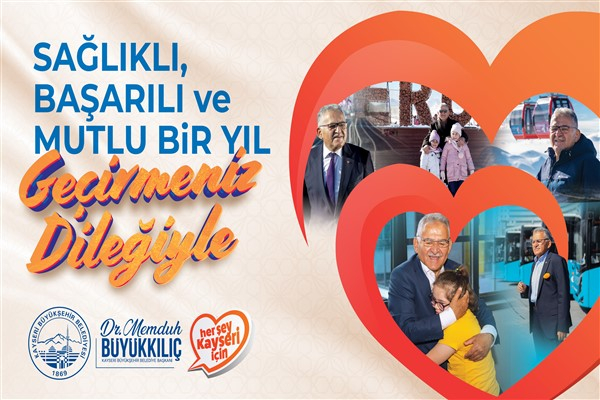 Kayseri Büyükşehir Belediye Başkanı Büyükkılıç'tan yeni yıl mesajı