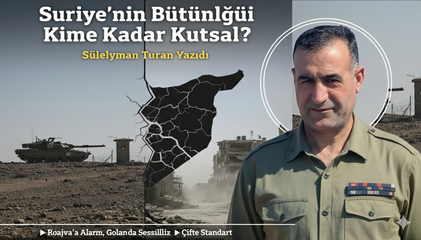 Suriye’nin Bütünlüğü Kime Kadar Kutsal?