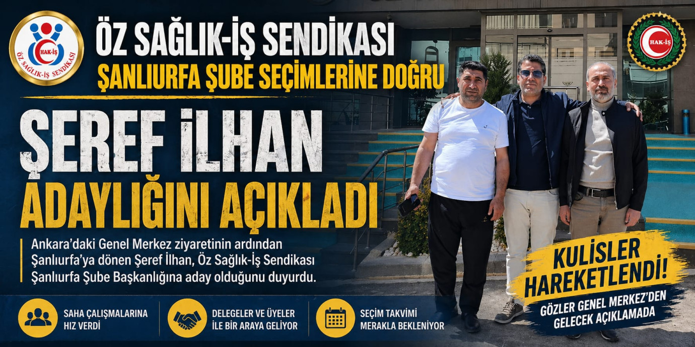 Öz Sağlık-İş Şanlıurfa’da Seçim Hareketlendi