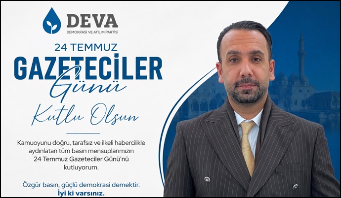 DEVA Partisi Şanlıurfa İl Başkanı Av. Muharrem Tiler’den 24 Temmuz Basın Bayramı Mesajı