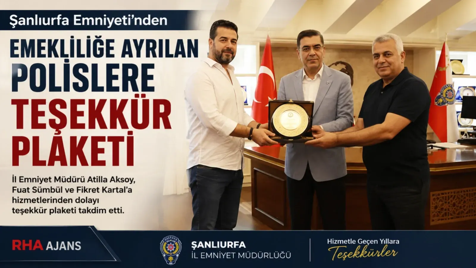 Şanlıurfa Emniyeti'nde Emekliliğe Ayrılan Polis Memurlarına Teşekkür Plaketi