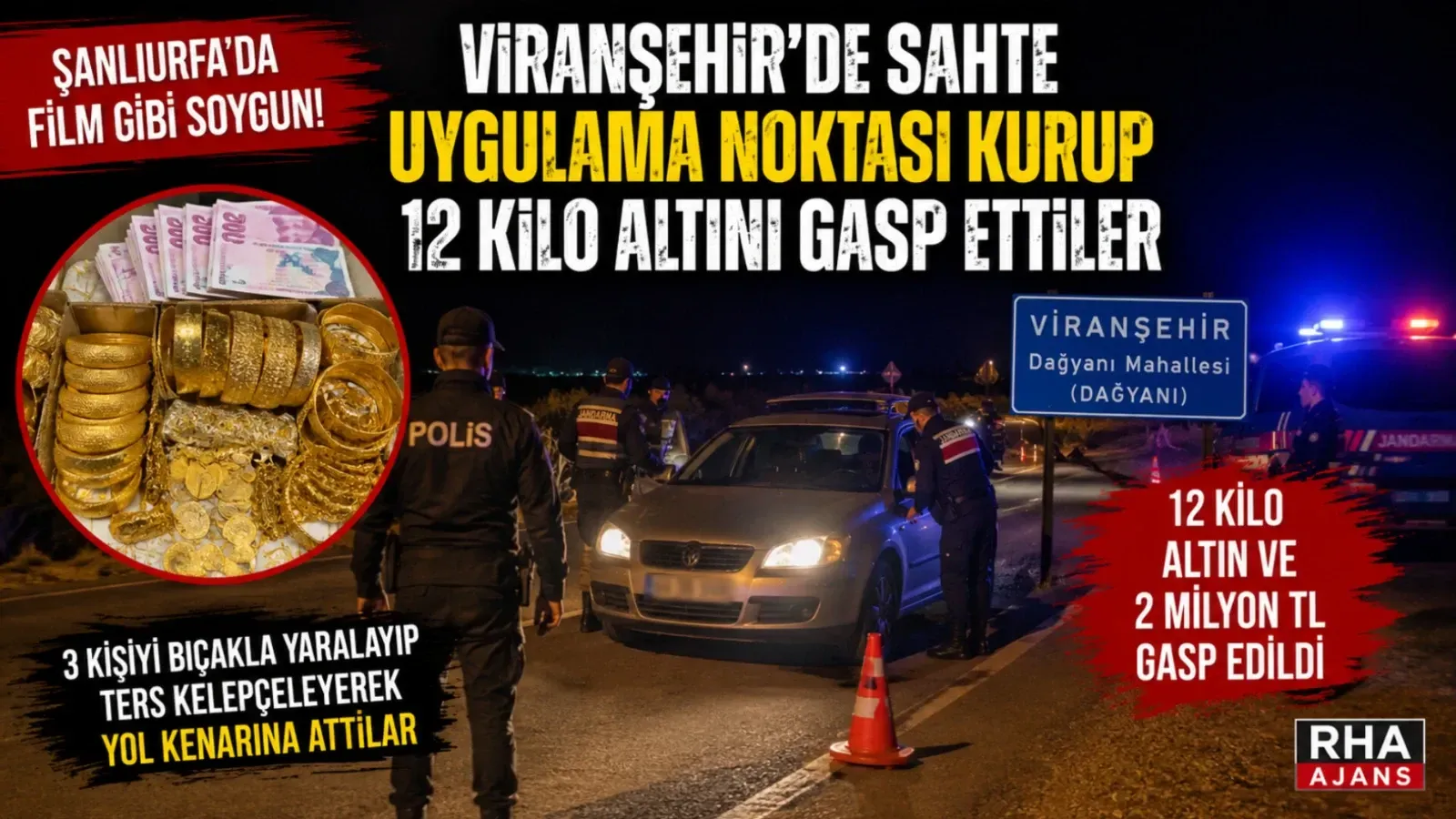 Viranşehir'de Sahte Uygulama Noktası Kurup 12 Kilo Altını Gasp Ettiler
