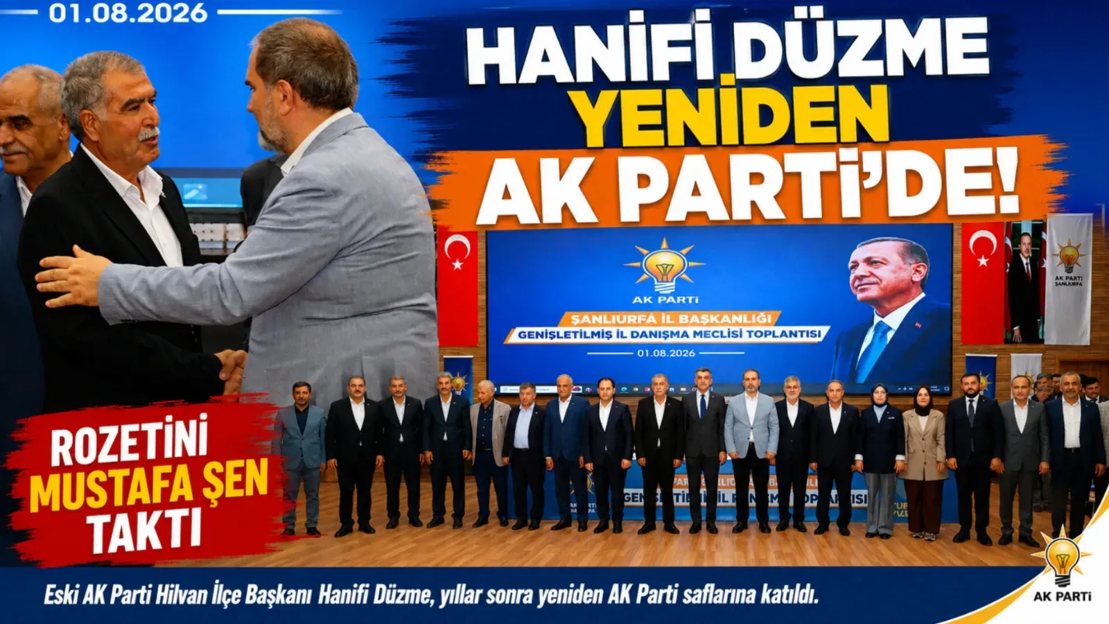 Hanifi Düzme AK Parti'ye Geri Döndü! Rozetini Mustafa Şen Taktı