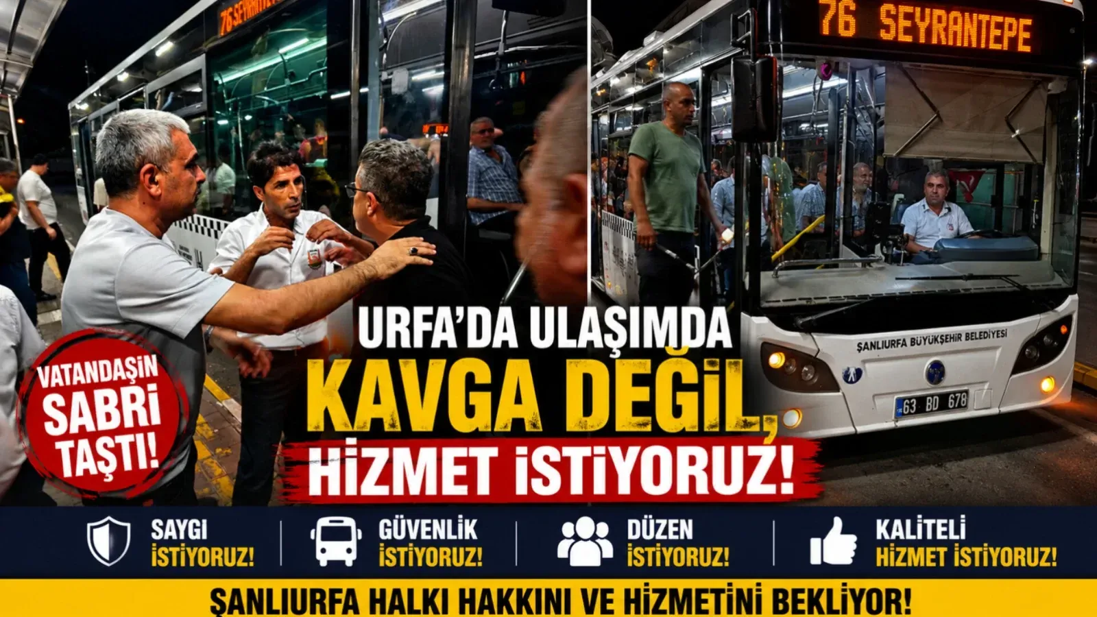 Şanlıurfa’da Toplu Ulaşım Tepkisi: “Vatandaş Kavga Değil, Saygı ve Kaliteli Hizmet İstiyor”
