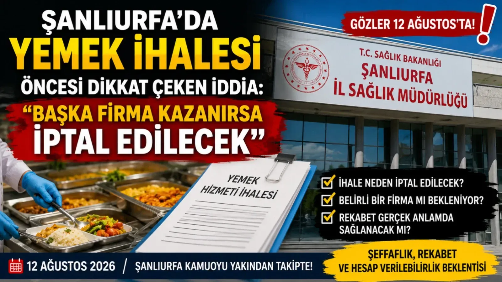 Şanlıurfa’da yemek ihalesi öncesi dikkat çeken iddia: “Başka firma kazanırsa iptal edilecek”