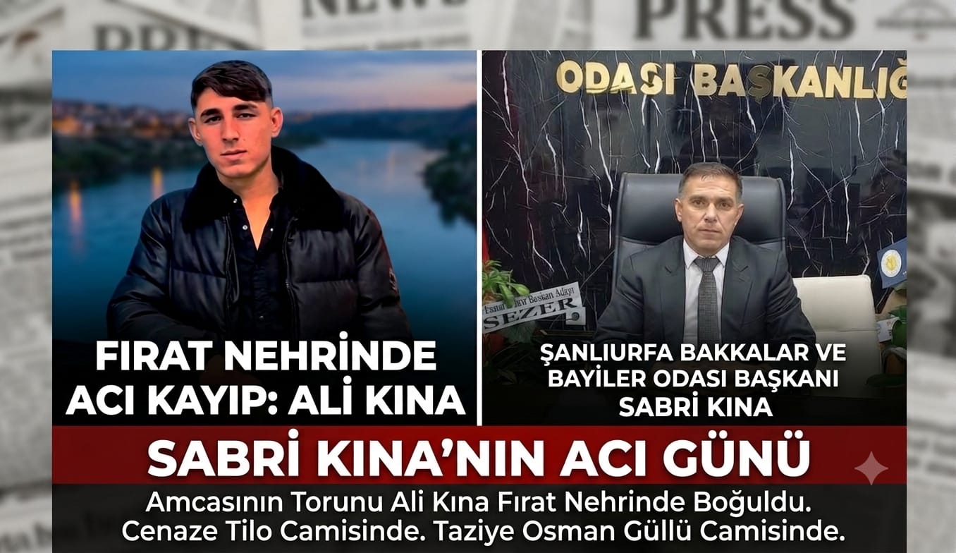 Şanlıurfa Bakkallar Ve Bayiler Odası Başkanı Sabri Kına’nın Acı Günü