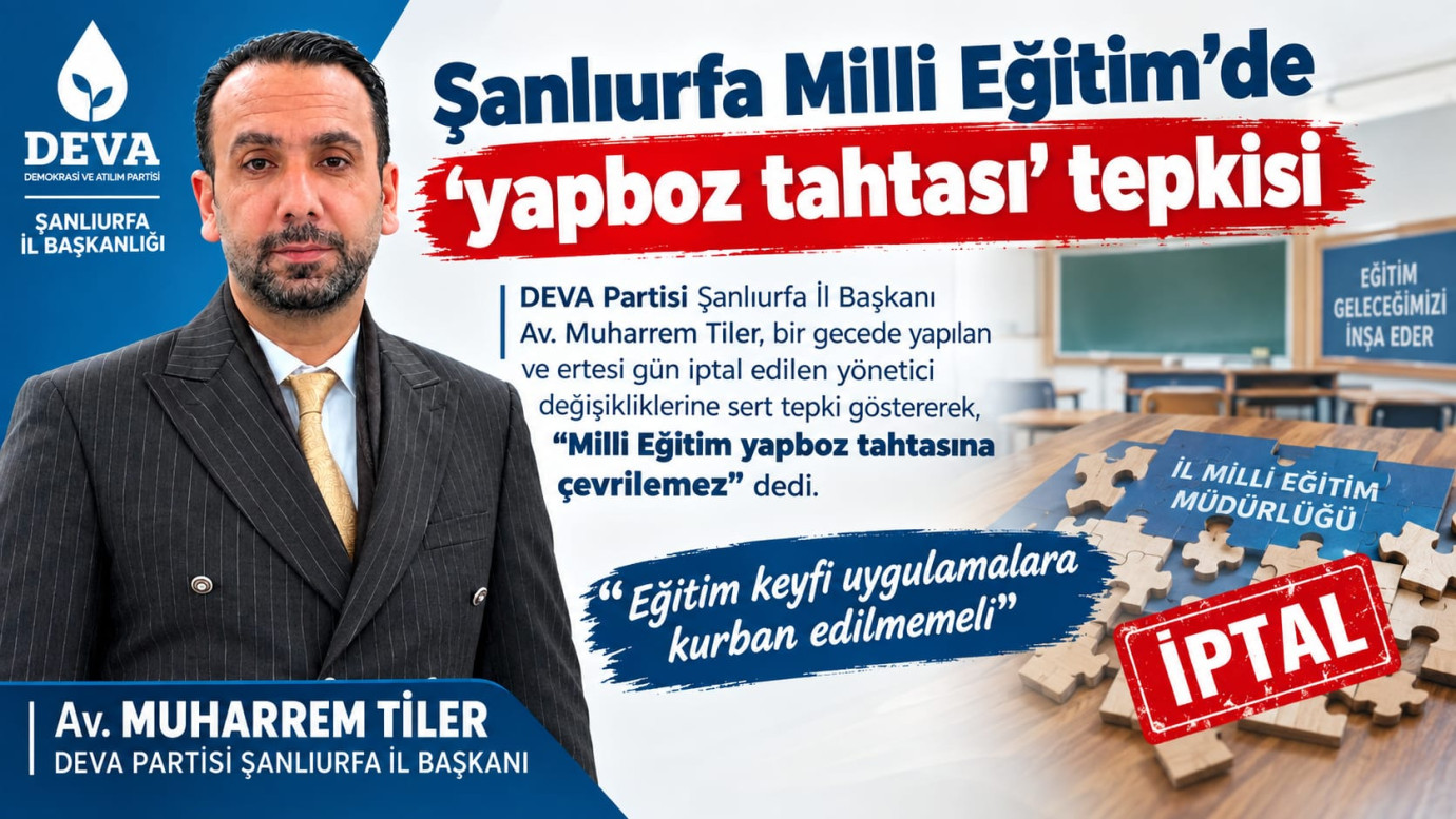 Şanlıurfa Milli Eğitim’de ‘yapboz tahtası’ tepkisi