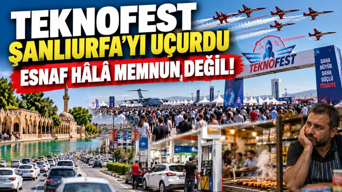 TEKNOFEST Şanlıurfa’yı Uçurdu, Esnaf Hâlâ Memnun Değil!