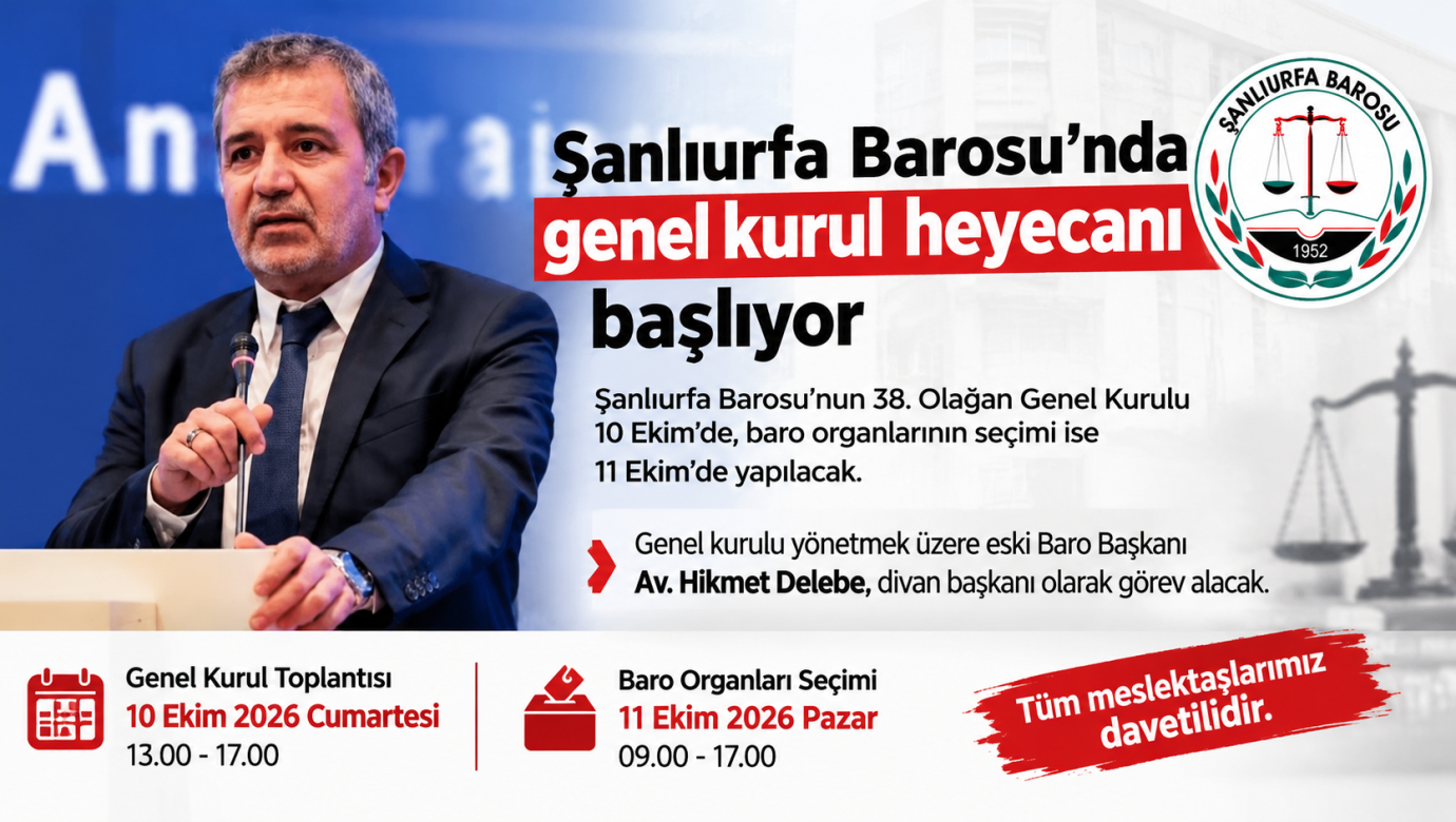 Şanlıurfa Barosu’nda genel kurul heyecanı başlıyor