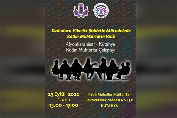 Afyonkarahisar ve Kütahya’nın kadın muhtarları bir araya gelecek