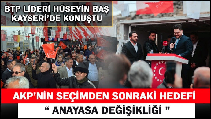 “AKP’nin seçimden sonraki hedefi anayasa değişikliği…”