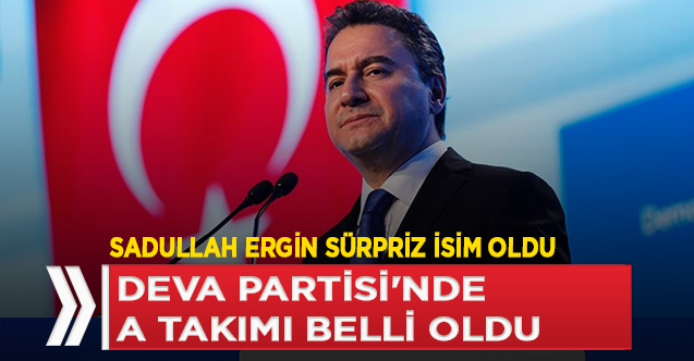 Ali Babacan’ın A takımı belli oldu, Urfalı isimler yer aldı mı?