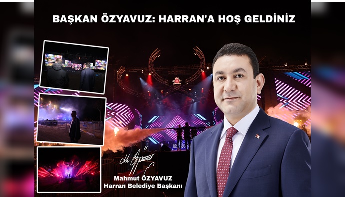 Başkan Özyavuz: Harran'a Hoş Geldiniz-(VİDEO)