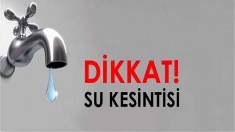 Dikkat! Şanlıurfa 'da su kesintisi yaşanacak