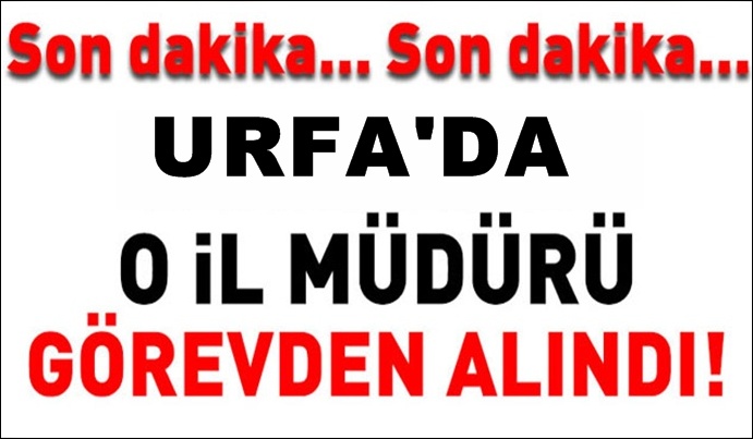 Flaşş..O İl Müdürü Görevden Alındı