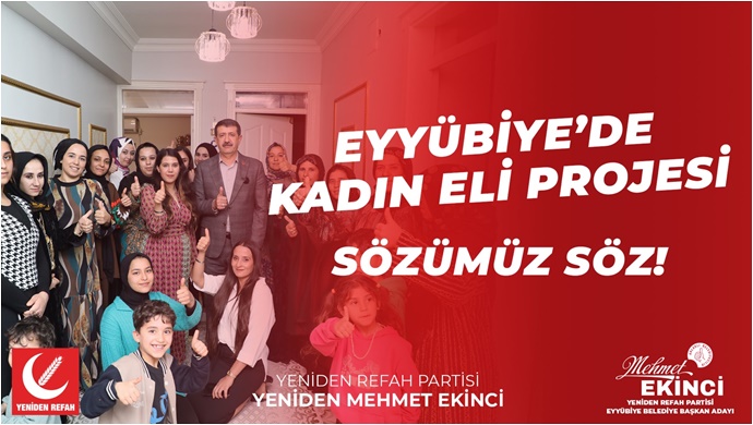 Mehmet Ekinci'den Kadınlara Yönelik Dev Proje! “Eyyübiye’de Kadın Eli Projesi”