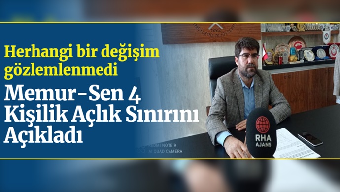 Memur-Sen 4 Kişilik Açlık Sınırını Açıkladı