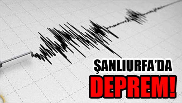 Şanlıurfa'da deprem meydana geldi