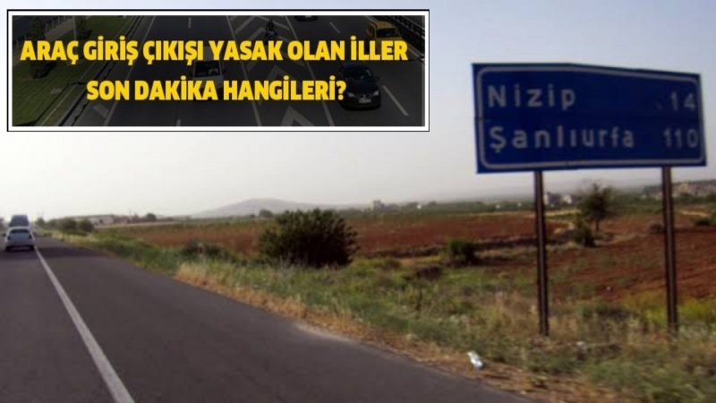 Şanlıurfa'ya Giriş Çıkışlar Yasaklandı