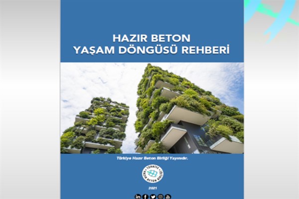Türkiye Hazır Beton Birliği, inşaat sektörünün ilk Yaşam Döngüsü Rehberi’ni hazırladı