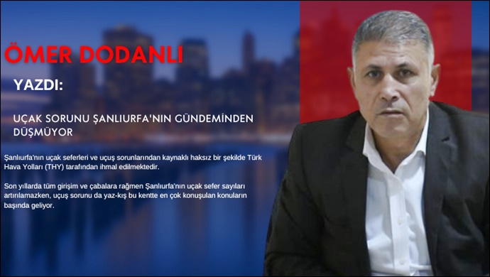 Uçak sorunu Şanlıurfa'nın gündeminden düşmüyor