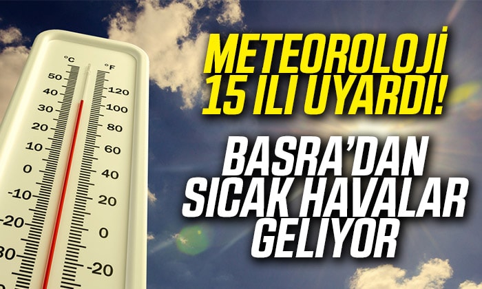 Urfalılar dikkat… Basra sıcak hava dalgası geliyor!