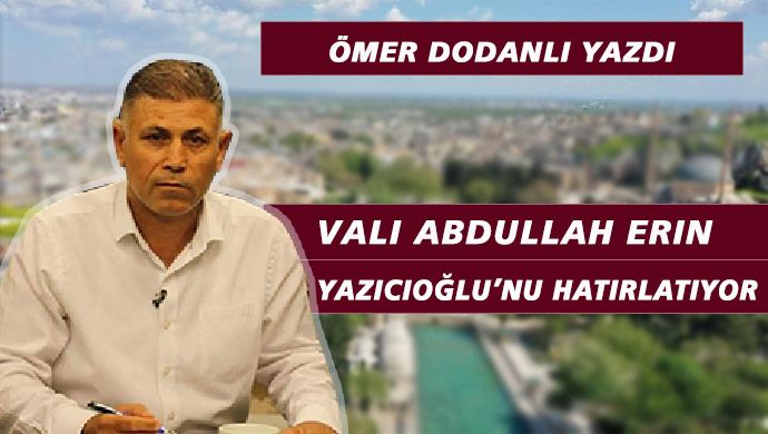 Vali Abdullah Erin, efsane Yazıcıoğlu'nu hatırlatıyor...