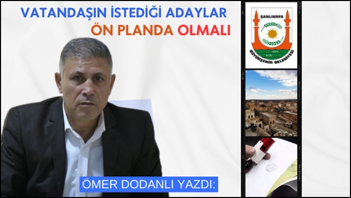 Vatandaşın İstediği Adaylar Ön Planda Olmalı