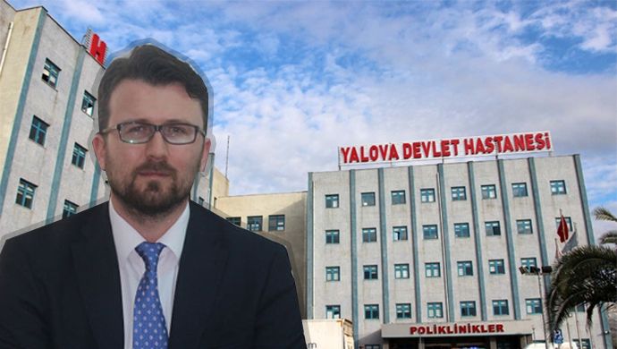 Yalova Devlet Hastanesi Başhekimliğine atandı