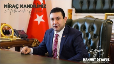 Başkan Özyavuz 'dan Miraç Kandili Mesajı